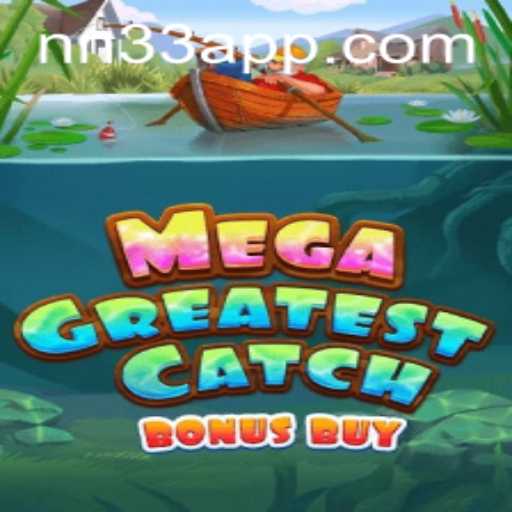 Discover the Thrills of MegaGreatestCatchBonusBuy: Game Overview and Rules